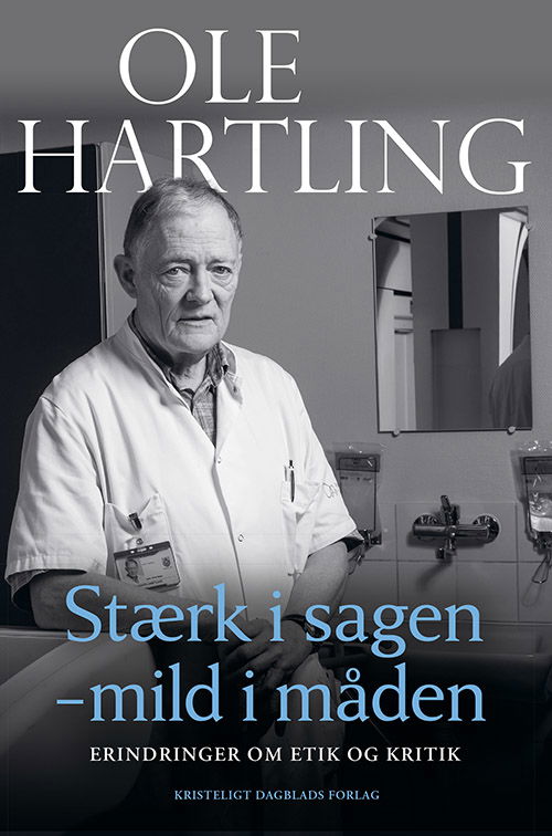 Vendepunkter: Stærk i sagen - mild i måden - Ole Hartling - Books - Kristeligt Dagblads Forlag - 9788774675976 - May 28, 2025