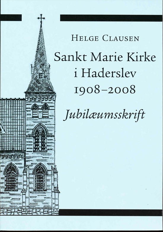 Cover for Helge Clausen · Sankt Marie Kirke i Haderslev (Book) [1. wydanie] (2001)