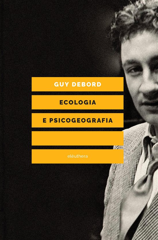 Cover for Guy Debord · Ecologia E Psicogeografia (Bok)