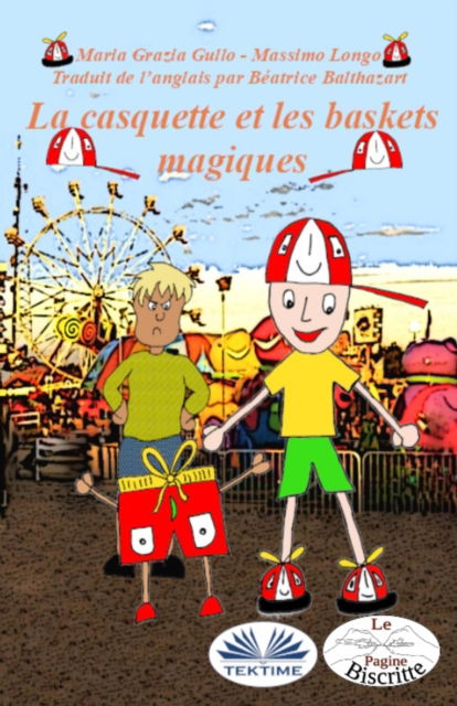 La casquette et les chaussures magiques - Amazon Digital Services LLC - KDP Print US - Bøger - Amazon Digital Services LLC - KDP Print  - 9788835435976 - 2. marts 2022