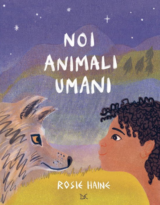 Cover for Haine Rosie · Noi Animali Umani. Ediz. A Colori (Book)