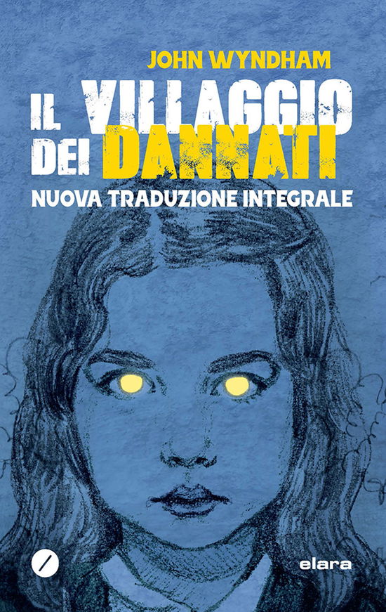 Cover for John Wyndham · Il Villaggio Dei Dannati. Ediz. Integrale (Book)