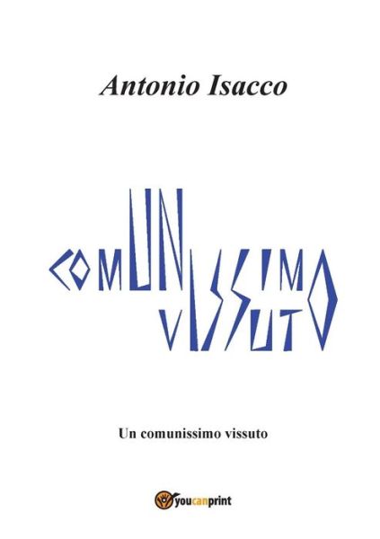 Cover for Antonio Isacco · Un Comunissimo Vissuto (Paperback Book) (2014)