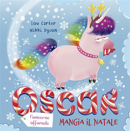 Cover for Lou Carter · Oscar (L'unicorno Affamato) Mangia Il Natale. Ediz. A Colori (Bog)