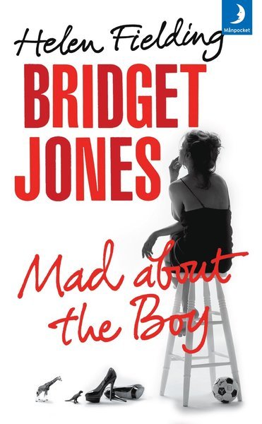Bridget Jones: Bridget Jones : mad about the boy - Helen Fielding - Bøger - Månpocket - 9789175033976 - 15. januar 2015