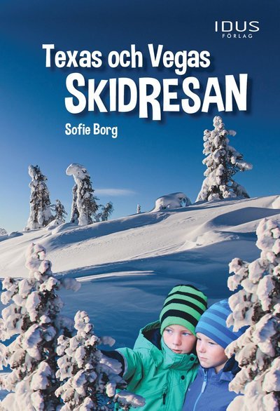 Cover for Sofie Borg · Texas och Vegas: Skidresan (Bound Book) (2018)