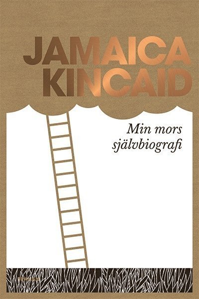 Cover for Jamaica Kincaid · Min mors självbiografi (Bound Book) (2016)