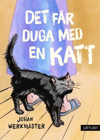 Cover for Johan Werkmäster · Det får duga med en katt (Innbunden bok) (2021)