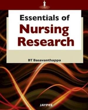 Cover for BT Basavanthappa · Essentials of Nursing Research (Paperback Book) (2010)