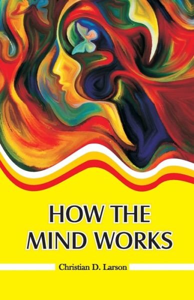 Cover for Christian D Larson · How the Mind Works (Paperback Book) (1994)