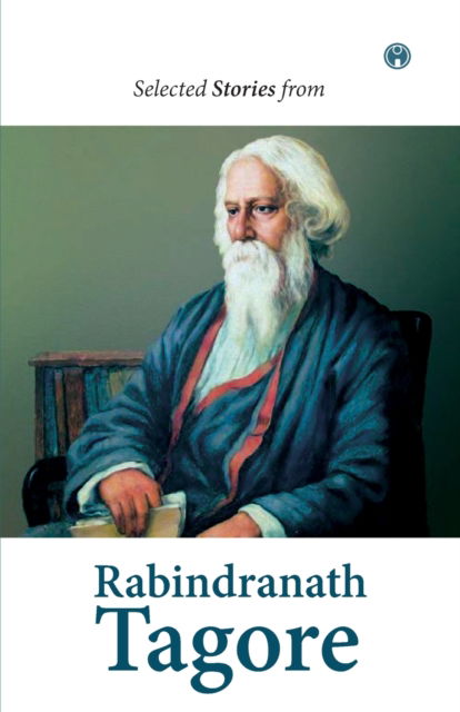 Selected Stories from Tagore - Rabindranath Tagore - Books - Insight Publica - 9789389155976 - June 2, 2020