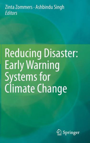 Ashbindu Singh · Reducing Disaster: Early Warning Systems For Climate Change (Hardcover bog) (2014)