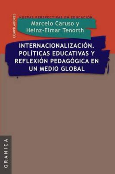 Cover for Heinz-elmar Tenorth · Internacionalizacion. Politicas Educativas Y Reflexion Pedag. en Un Medio Global (Paperback Book) [Spanish edition] (2011)