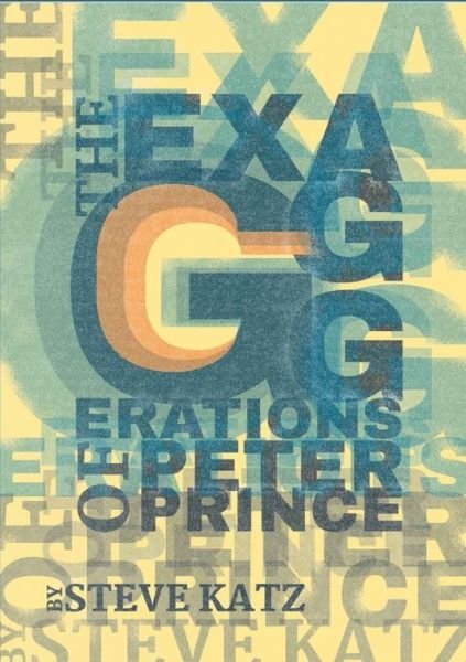 Cover for Steve Katz · The Exagggerations of Peter Prince (Taschenbuch) (2017)