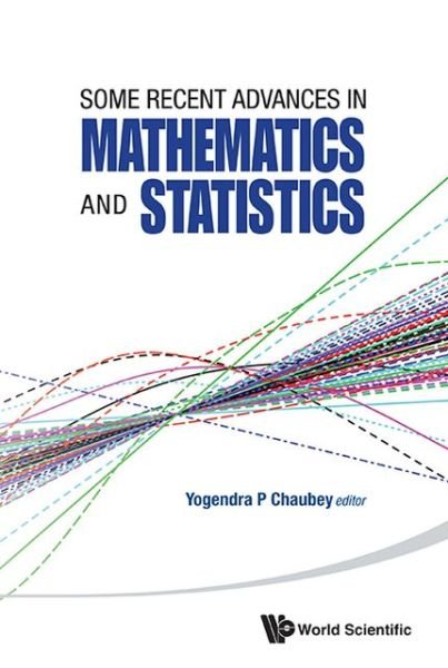 Cover for Yogendra P. Chaubey · Some Recent Advances In Mathematics And Statistics - Proceedings Of Statistics 2011 Canada / imst 2011-fim Xx (Innbunden bok) (2013)