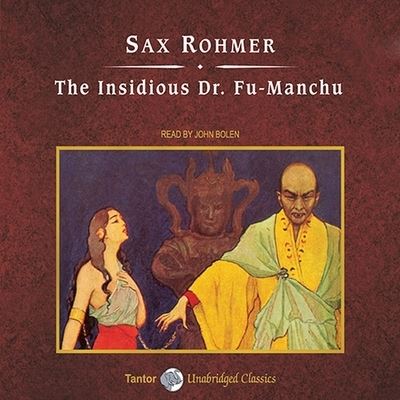 Cover for Sax Rohmer · The Insidious Dr. Fu-Manchu, with eBook Lib/E (CD) (2009)