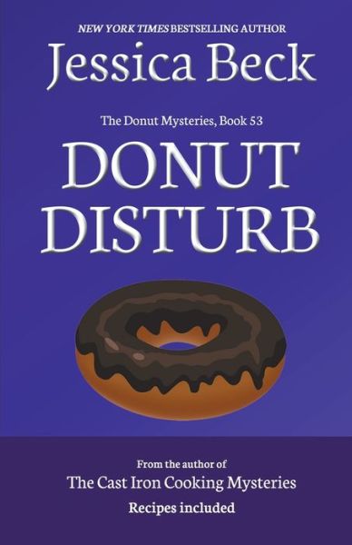 Donut Disturb - The Donut Mysteries - Jessica Beck - Books - Cozy Publishing - 9798201105976 - July 22, 2021