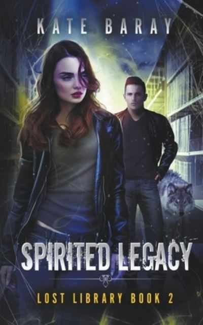 Cover for Kate Baray · Spirited Legacy - Lost Library (Paperback Book) (2014)