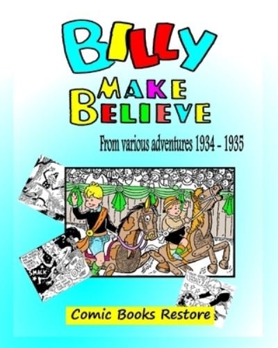 Cover for Comic Books Restore · Billy make believe: Adventures from 1934 - 1935 (Paperback Bog) (2024)