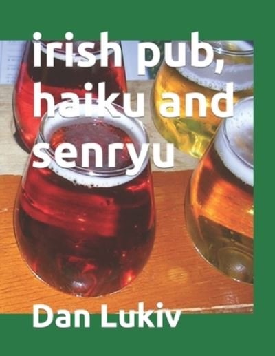 Cover for Dan Lukiv · Irish Pub, Haiku and Senryu (Taschenbuch) (2022)