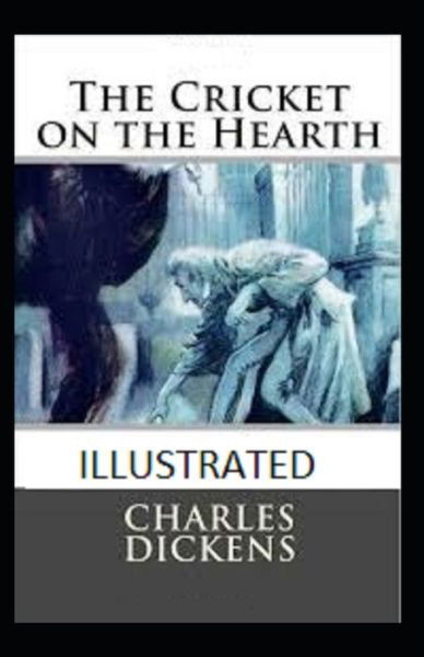 Cover for Charles Dickens · The Cricket on the Hearth Illustrated (Paperback Book) (2022)