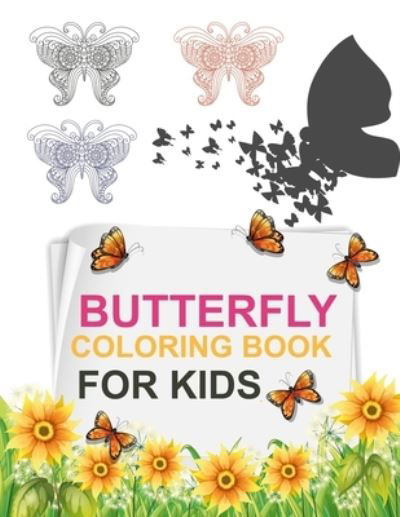 Butterfly Coloring Book For Kids: Butterfly Coloring Book For Kids Ages 4-12 - Joy Press - Books - Independently Published - 9798462603976 - August 23, 2021