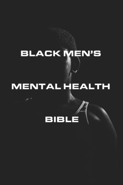 Cover for Casanova Williams · Black Men's Mental Health Bible - Black Men's Mental Health (Paperback Book) (2021)