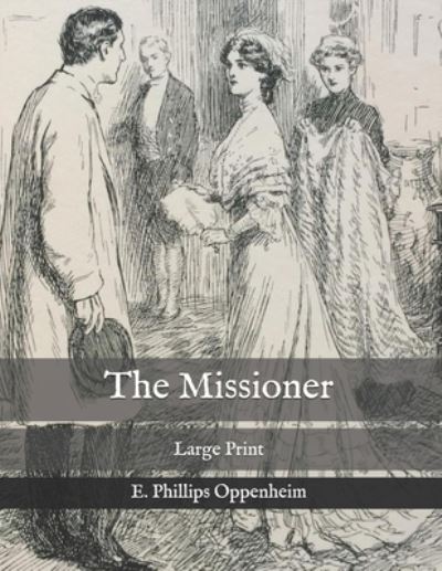 Cover for E Phillips Oppenheim · The Missioner (Paperback Book) (2021)