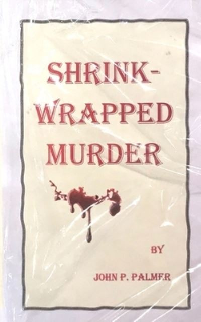 Cover for John Palmer · Shrink-Wrapped Murder (Paperback Book) (2020)