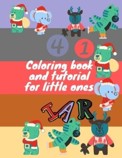 Coloring book and tutorial for little ones - My Book - Kirjat - Independently Published - 9798588475976 - keskiviikko 30. joulukuuta 2020