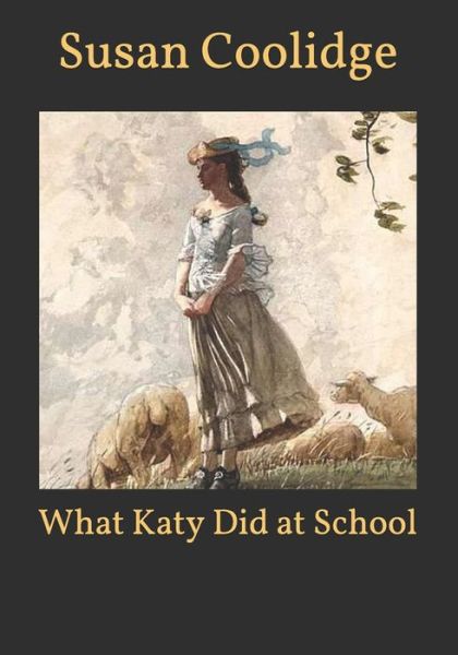 Cover for Susan Coolidge · What Katy Did at School (Paperback Book) (2021)