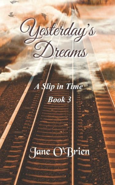 Yesterday's Dreams - Jane O'Brien - Books - Independently Published - 9798600740976 - January 21, 2020