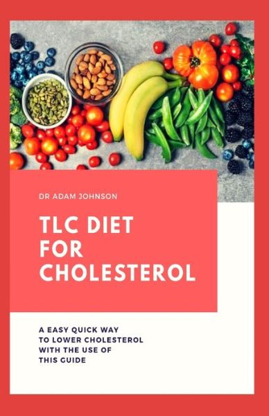 Cover for Adam Johnson · TLC Diet for Cholesterol (Paperback Book) (2020)