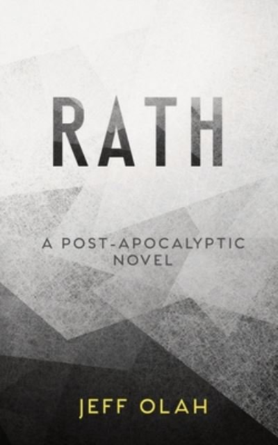 Cover for Jeff Olah · RATH - A Post-Apocalyptic Novel (Paperback Bog) (2014)