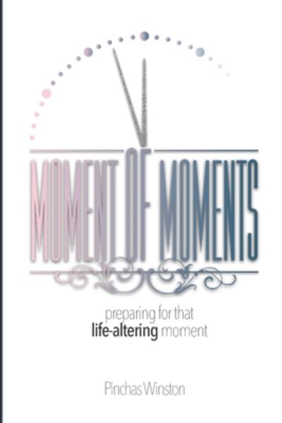 Cover for Pinchas Winston · Moment of Moments (Paperback Book) (2020)