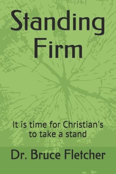 Cover for Bruce a Fletcher · Standing Firm (Pocketbok) (2008)