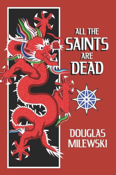 Cover for Douglas Milewski · All The Saints Are Dead - Swan Song (Paperback Book) (2020)