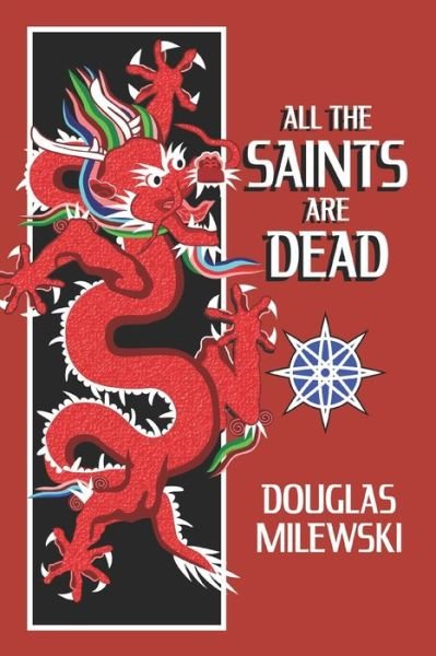 Cover for Douglas Milewski · All The Saints Are Dead - Swan Song (Paperback Bog) (2020)