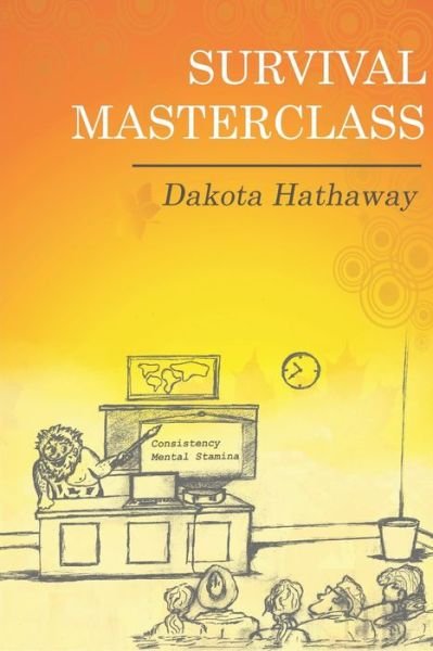 Cover for Dakota Hathaway · Survival Masterclass (Paperback Bog) (2020)