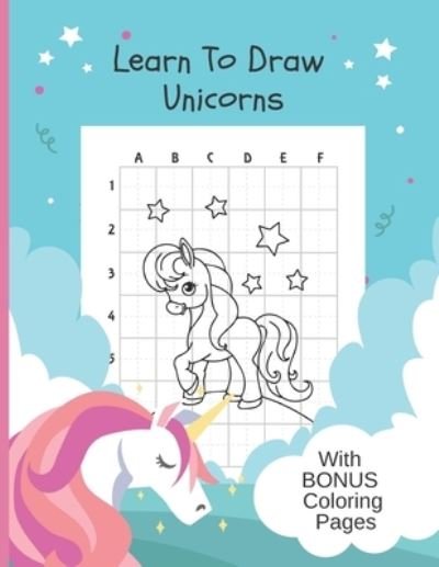 Cover for Moonbeams And Dreams · Learn To Draw Unicorns: Bonus Coloring Pages, Draw &amp; Color Unicorn Activity Book - 8 x 11 (Paperback Book) (2020)