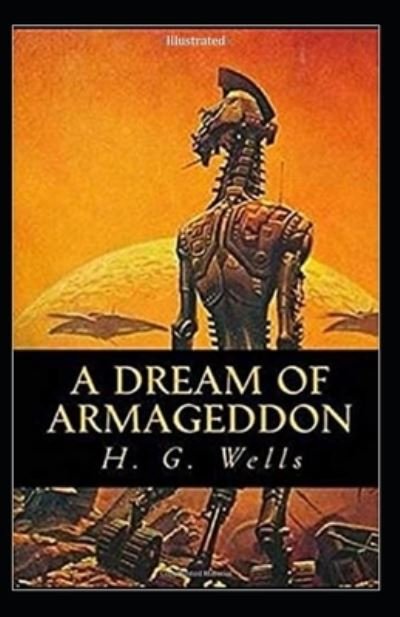 Cover for H. G. Wells · Dream of Armageddon Illustrated (N/A) (2021)
