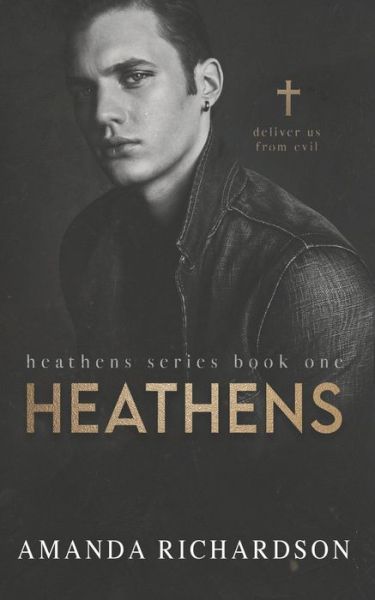 Heathens - Amanda Richardson - Books - Independently Published - 9798720077976 - September 13, 2017