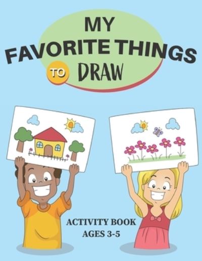 Cover for Suzie Q Smiles · My Favorite Things to Draw Activity Book Ages 3-5 (Pocketbok) (2021)