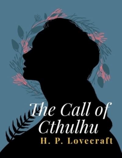 The Call of Cthulhu - H P Lovecraft - Books - Independently Published - 9798732212976 - April 2, 2021