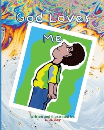 Cover for L H Ray · God Loves Me (Paperback Book) (2021)