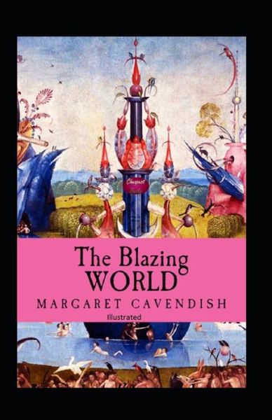 Cover for Margaret Cavendish · The Blazing World Illustrated (Paperback Book) (2021)