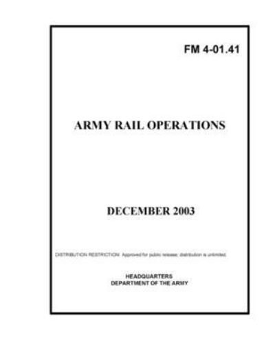 Cover for U S Army · FM 4-01.41 Army Rail Operations (Pocketbok) (2021)