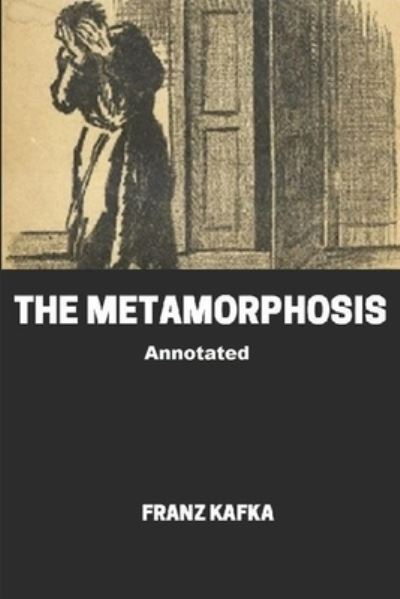 Cover for Franz Kafka · The Metamorphosis Annotated (Paperback Bog) (2021)