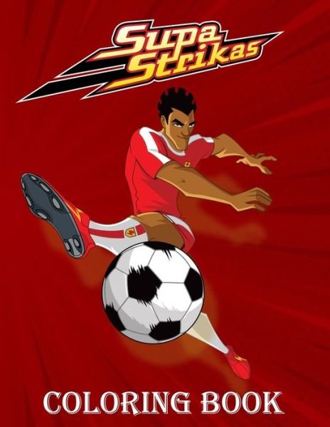 Cover for Zahra · Supa Strikas Coloring Book: Amazing Supa Strikas Coloring Book for toddlers and kids - Best Quality Coloring Book (Paperback Book) (2021)