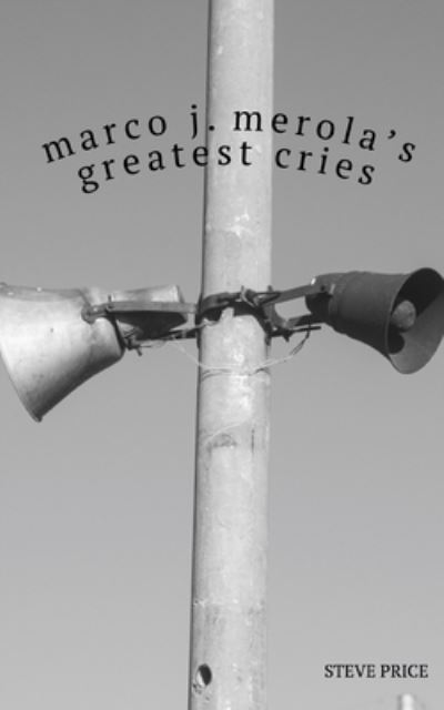 Cover for Steve Price · Marco J. Merola's Greatest Cries (Paperback Book) (2021)